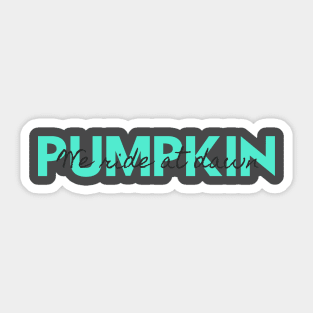 We Ride at Dawn, Pumpkin Sticker